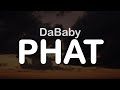 DaBaby PHAT Clean Lyrics