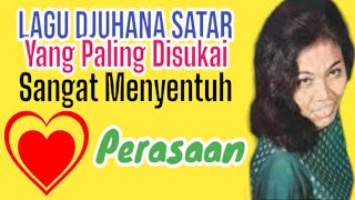 Download lagu LAGU DJUHANA SATAR YANG PALING DISUKAI - SANGAT MENYENTUH PERASAAN mp3