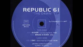Republic 61 "Break 4 ever" 2000 Straight Up Recordings