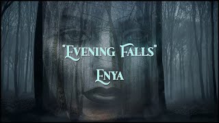 Evening Falls - Enya (lyrics)