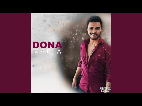 Dona Maria - Matteus Galvani