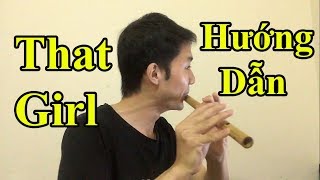 Hướng dẫn Thổi Sáo That Girl - Olly Murs (Tik Tok) - Cực Kì chi tiết - Alex Tú