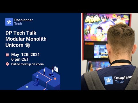 Docplanner Tech Talks: Modular Monolith Unicorn