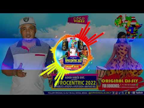 Original DJ-Sly - AFROCENTRIC 2022 (Best of 2022 Afrobeats x Afropop x Afrofusion x Amapiano Mix)