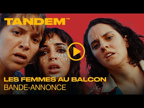LES FEMMES AU BALCON | Bande-annonce