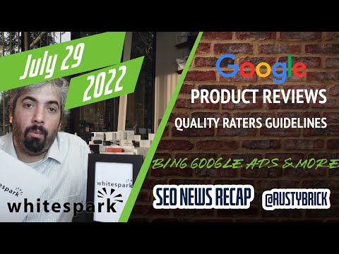 Search News Buzz Video Recap: July Google Product Reviews Update, Quality Raters Guidelines, Things To Know Disappear, Core Web Vitals, Bing, Ads & More