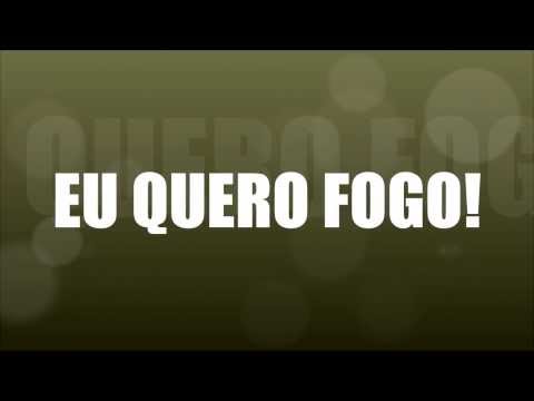 Eu Quero Fogo! video