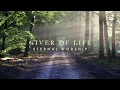 Giver Of Life Official Lyric Video Eternal Worship