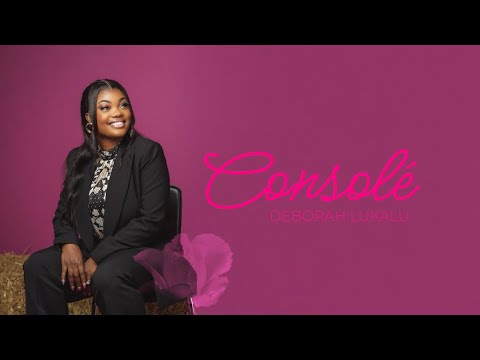 DEBORAH LUKALU - CONSOLÉ |LYRICS VIDEO|