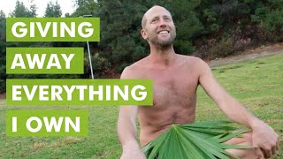Giving Away Everything I Own... Entering into the Experiment of Non-Ownership