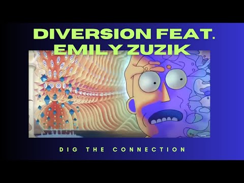 Diversion feat  Emily Zuzik - Dig The Connection