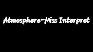 Atmosphere-Miss Interpret With Lyrics
