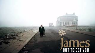 James - Out To Get You