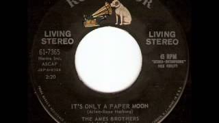 The Ames Brothers - It&#39;s Only A Paper Moon