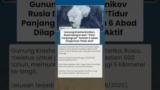 Gunung Api Krasheninnikov Erupsi setelah 600 Tahun, Picu Gempa dan Peringatan Tsunami