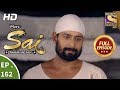 Mere Sai Ep 162 Full Episode 9th May 2018