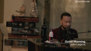 John Legend - Good Morning (LG SIGNATURE Exclusive Event)