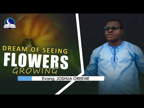 Dreams of Seeing Flowers Growing - Biblical and Spiritual Meaning