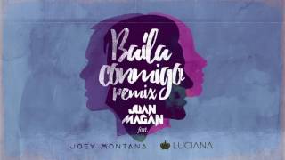 Juan Magan -  Baila Conmigo Remix Audio ft  Luciana, Joey Montana