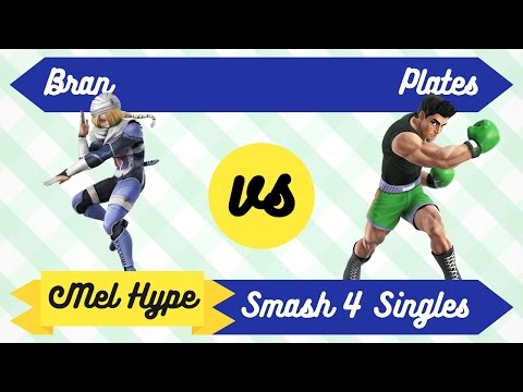 Mel Hype 2.6 - Smash 4 Singles - Bran (Sheik) vs Plates (Little Mac)