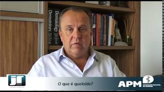 O que é queloide?