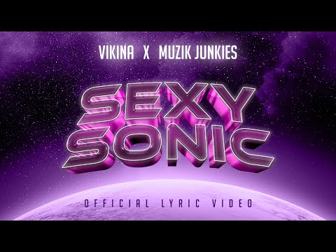 Vikina - Sexy Sonic (Lyric Video)