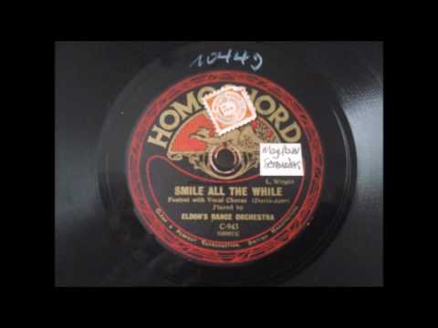 ELDON'S DANCE ORCH   SMILE ALL THE WHILE HOMOCHORD C 943