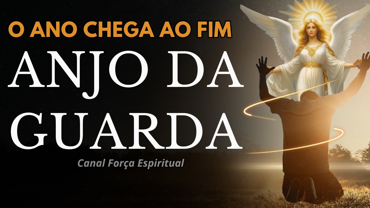 Oração do Anjo da Guarda – Graças Pelo Ano Que Se Encerra