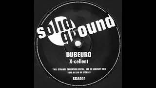 Dubeuro – X-cellent (Sea Of Serenity Mix)