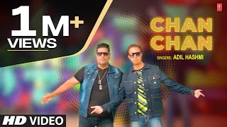 Chan Chan - Adil Hashmi | S.I.B | Ayaz Sonu | Latest Video Song 2023