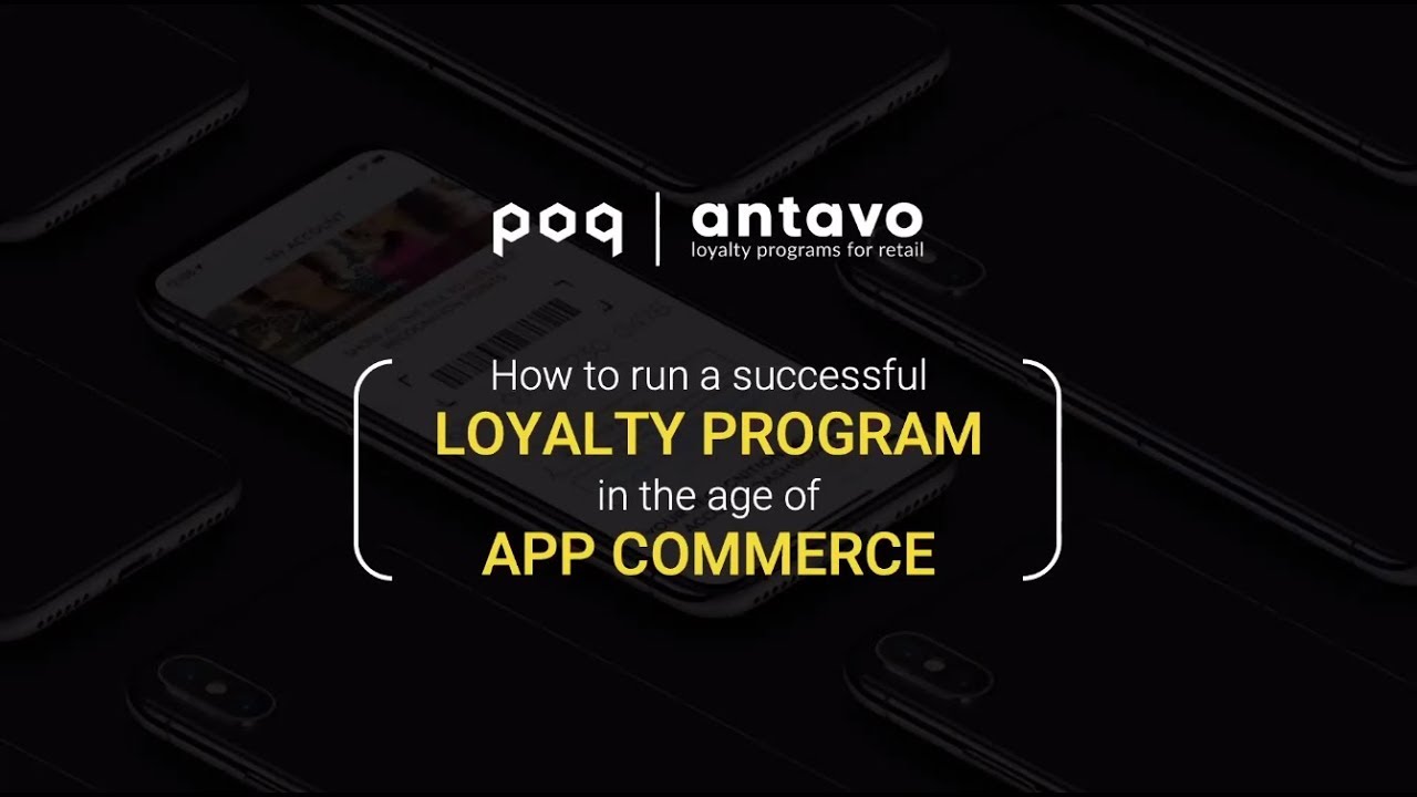 Running a Loyalty Program in the Age of App Commerce [Antavo + POQ Webinar]
