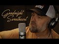 Goodnight Sweetheart - Steven Wood