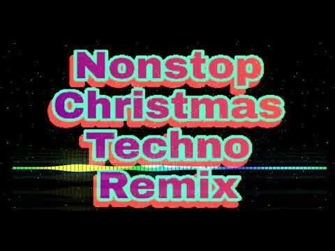 Best of Xmas Remix 2020 Christmas Techno Mix Nonstop 2020 Nonstop Christmas Songs Remix 2020