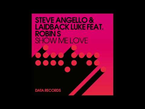 Steve Angello & Laidback Luke ft Robin S - 'Show Me Love' (Blame Remix)