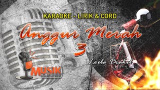 Download lagu ANGGUR MERAH 3 - #KARAOKE VERSION mp3 Download lagu ANGGUR MERAH 3 - #KARAOKE VERSION mp3
