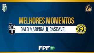 MELHORES MOMENTOS | GALO MARINGÁ 0X1 CASCAVEL | PARANAENSE 2026 | RODADA 2