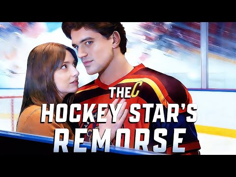 [FULL]💖The Hockey Star's Remorse