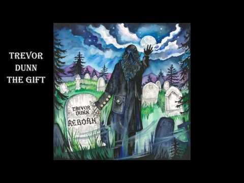 Trevor Dunn - Reborn (Full Album)