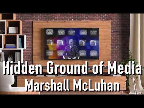 Marshall McLuhan - Examining the Hidden Ground of Media (1977)