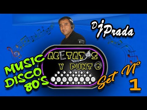 Acetatos y punto - Music Disco 80’s Nº 1