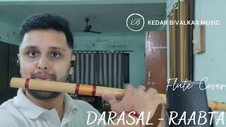 Darasal - Raabta - Flute Cover | Kedar Bivalkar