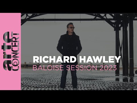 Richard Hawley - Baloise Session 2023 – ARTE Concert