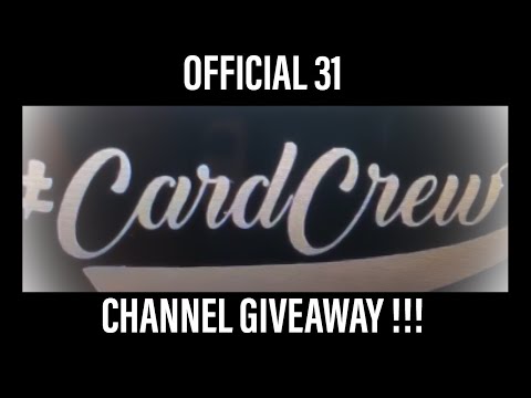 OFFICIAL 31 CHANNEL CARDCREW GIVEAWAY VIDEO Video