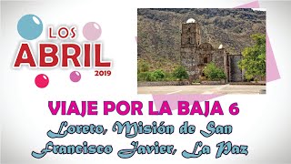 preview picture of video 'Viaje por la Baja 6 - Loreto, Misión de San Francisco, La Paz'