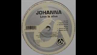 Johanna -Love Is Alive-- Brainbug Remix