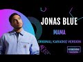 Jonas Blue – Mama - Karaoke With Lyrics (Backing Vocals)