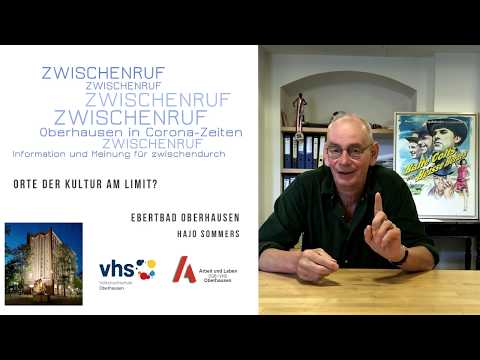 Zwischenruf! Oberhausen in Corona-Zeiten: Orte der Kultur am Limit? Ebertbad, Hajo Sommers #08