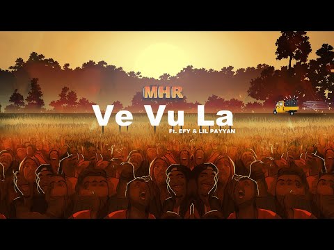 MHR - Ve Vu La ft.EFY & Lil payyan (Official audio)