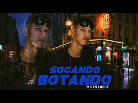 MC EVEREST - SOCANDO BOTANDO (MÚSICA NOVA 2019)