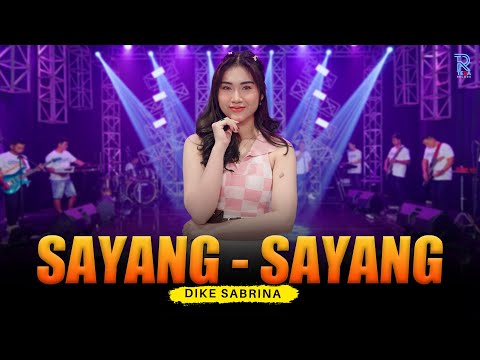 DIKE SABRINA - SAYANG - SAYANG | FEAT. NEW ARISTA (Official Music Video)